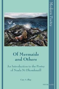 Of Mermaids and Others  - An Introduction to the Poetry of Nuala Ní Dhomhnaill
