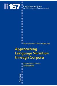 Approaching Language Variation through Corpora  - A Festschrift in Honour of Toshio Saito