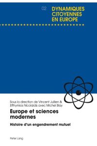 Europe et sciences modernes  - Histoire d¿un engendrement mutuel