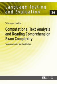 Computational Text Analysis and Reading Comprehension Exam Complexity  - Towards Automatic Text Classification