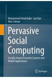 Pervasive Social Computing  - Socially-Aware Pervasive Systems and Mobile Applications
