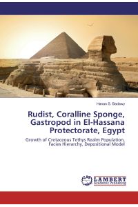 Rudist, Coralline Sponge, Gastropod in El-Hassana Protectorate, Egypt  - Growth of Cretaceous Tethys Realm Population, Facies Hierarchy, Depositional Model