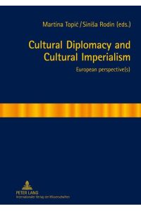 Cultural Diplomacy and Cultural Imperialism  - European perspective(s)