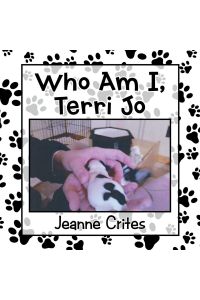 Who Am I, Terri Jo  - Volume 1: Leading up to my birth
