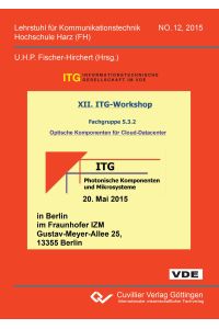 XII. ITG-Workshop Fachgruppe 5. 3. 2 Optische Komponenten für Cloud-Datacenter