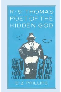 R. S. Thomas: Poet of the Hidden God  - Meaning and Mediation in the Poetry of R. S. Thomas