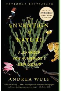 The Invention of Nature  - Alexander von Humboldt's New World