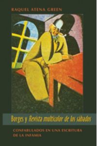 Borges y «Revista multicolor de los sábados»  - Confabulados en una escritura de la infamia