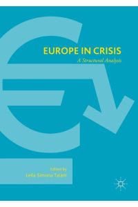 Europe in Crisis  - A Structural Analysis