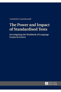 The Power and Impact of Standardised Tests  - Investigating the Washback of Language Exams in Greece
