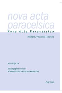 Nova Acta Paracelsica 26/2013 2014  - Beiträge zur Paracelsus-Forschung
