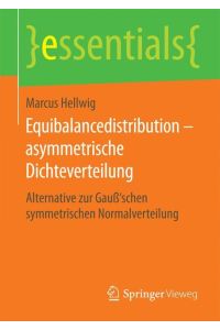 Equibalancedistribution ¿ asymmetrische Dichteverteilung  - Alternative zur Gauß¿schen symmetrischen Normalverteilung