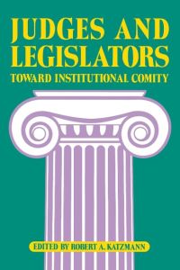 Judges and Legislators  - Toward Institutional Comity