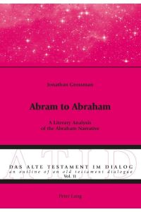 Abram to Abraham  - A Literary Analysis of the Abraham Narrative