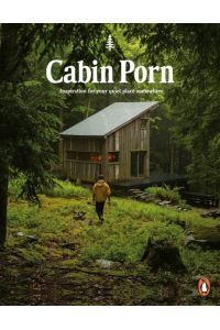 Cabin Porn  - Inspiration for Your Quiet Place Somewhere