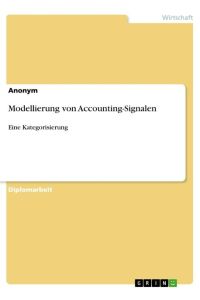 Modellierung von Accounting-Signalen  - Eine Kategorisierung