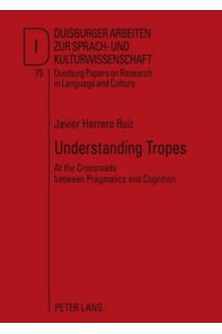 Understanding Tropes  - At the Crossroads between Pragmatics and Cognition