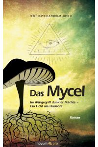Das Mycel  - Im Würgegriff dunkler Mächte - Ein Licht am Horizont
