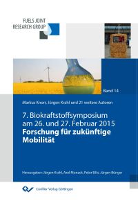 Forschung für zukünftige Mobilität. 7. Biokraftstoffsymposium am 26. und 27. Februar 2015