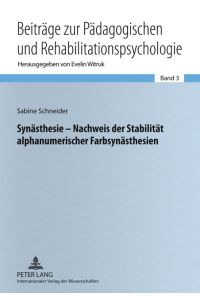 Synästhesie ¿ Nachweis der Stabilität alphanumerischer Farbsynästhesien