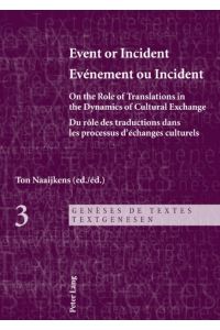 Event or Incident- Evénement ou Incident  - On the Role of Translation in the Dynamics of Cultural Exchange- Du rôle des traductions dans les processus d¿échanges culturels
