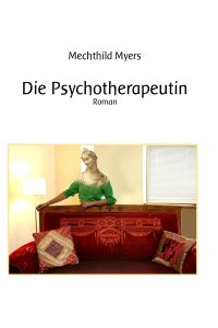 Die Psychotherapeutin  - Roman