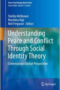 Understanding Peace and Conflict Through Social Identity Theory  - Contemporary Global Perspectives