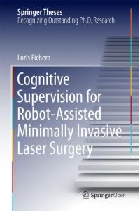 Cognitive Supervision for Robot-Assisted Minimally Invasive Laser Surgery