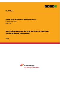 Is global governance through networks transparent, accountable and democratic?