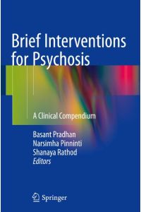 Brief Interventions for Psychosis  - A Clinical Compendium