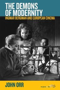 The Demons of Modernity  - Ingmar Bergman and European Cinema