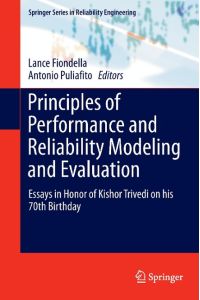 Principles of Performance and Reliability Modeling and Evaluation  - Essays in Honor of Kishor Trivedi on his 70th Birthday