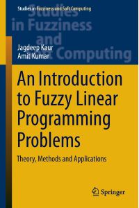 An Introduction to Fuzzy Linear Programming Problems  - Theory, Methods and Applications