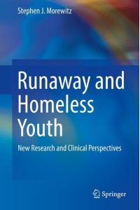 Runaway and Homeless Youth  - New Research and Clinical Perspectives