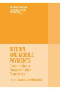Bitcoin and Mobile Payments  - Constructing a European Union Framework