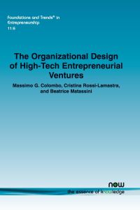 The Organizational Design of High-Tech Entrepreneurial Ventures