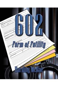 602  - Form of Futility