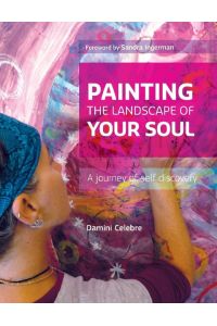 Painting the Landscape of Your Soul  - A journey of self discovery