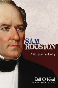 Sam Houston  - A Study In Leadership