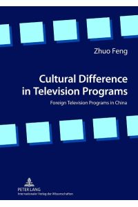 Cultural Difference in Television Programs  - Foreign Television Programs in China