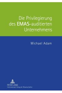 Die Privilegierung des EMAS-auditierten Unternehmens