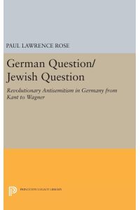 German Question/Jewish Question  - Revolutionary Antisemitism in Germany from Kant to Wagner