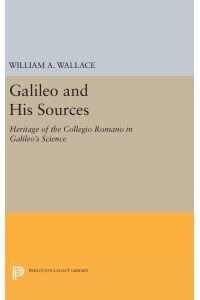 Galileo and His Sources  - Heritage of the Collegio Romano in Galileo's Science
