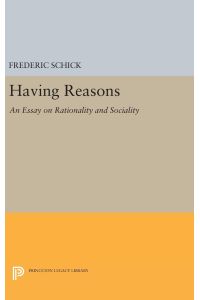 Having Reasons  - An Essay on Rationality and Sociality
