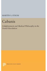 Cabanis  - Enlightenment and Medical Philosophy in the French Revolution