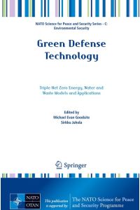 Green Defense Technology  - Triple Net Zero Energy, Water and Waste Models and Applications