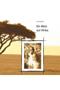 Ein Blick auf Afrika  - Ein Bildband