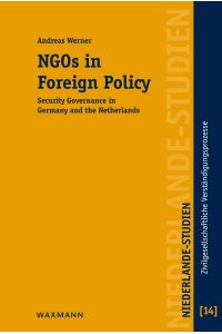 NGOs in Foreign Policy  - Security Governance in Germany and the Netherlands