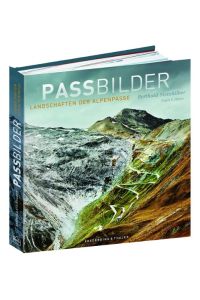 Passbilder  - Landschaften der Alpenpässe