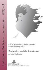 Bonhoeffer and the Biosciences  - An Initial Exploration
